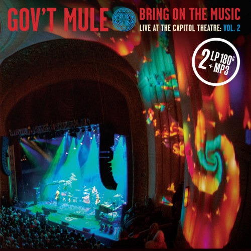 GOV'T MULE - BRING ON THE MUSIC: LIVE AT THE CAPITOL THEATRE VOL. 2GOVT MULE - BRING ON THE MUSIC - LIVE AT THE CAPITOL THEATRE VOL. 2.jpg